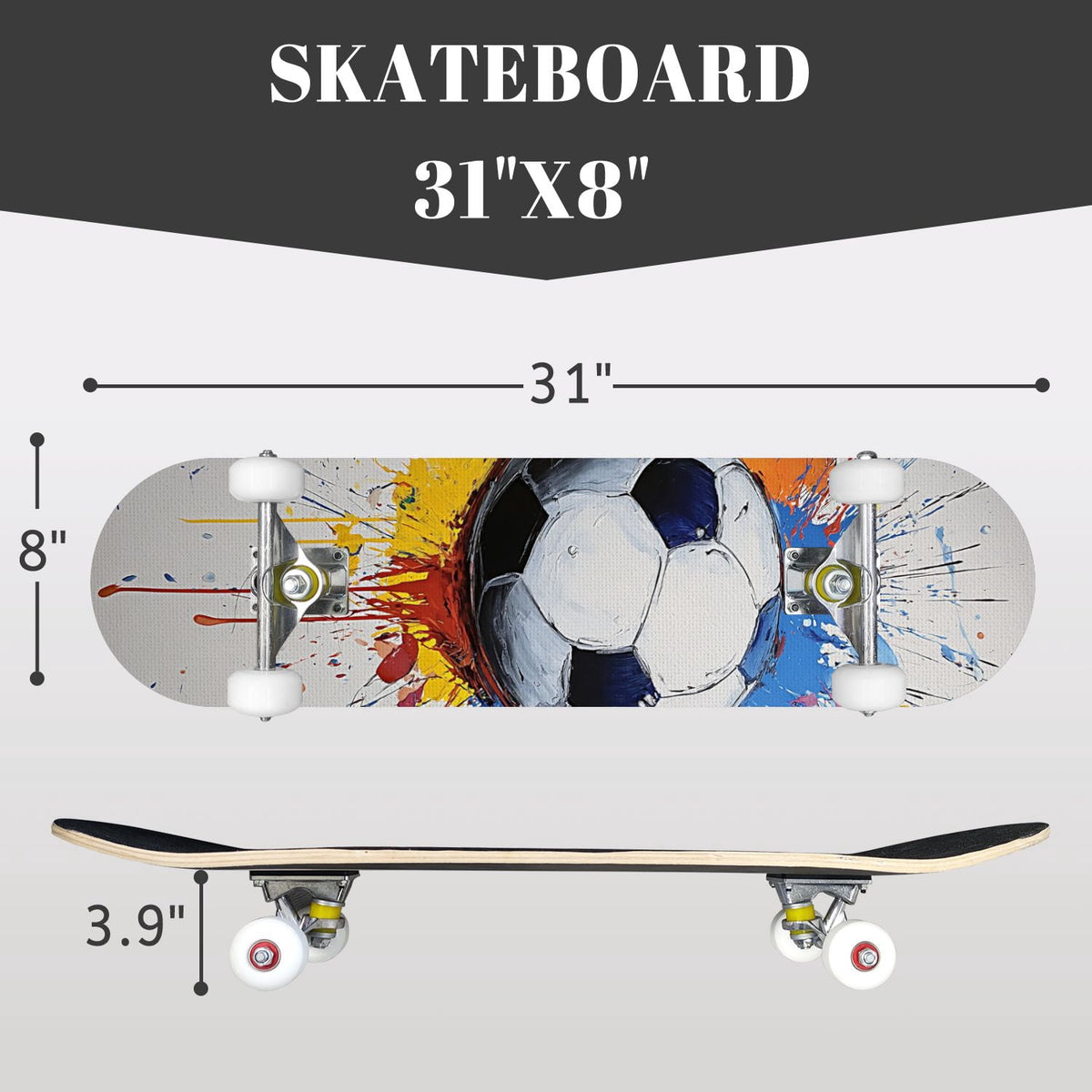 31" x 8" Complete Skateboard,7-ply Maple Deck Abstract Soccer Ball Vibrant Paint Splashes Drips Skate Board for Beginners